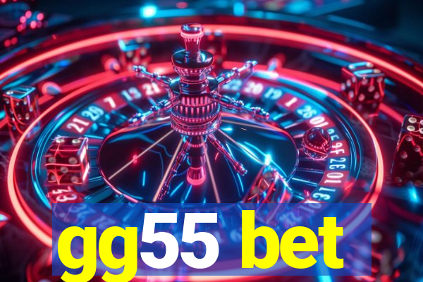 gg55 bet